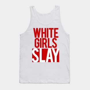 Cheap T-shirts Slay - White girls slay Tank Top